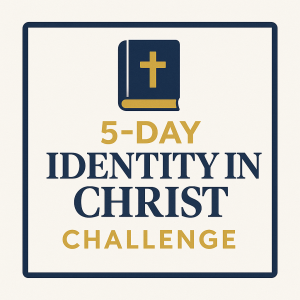 5-Day Identity in Christ Challenge